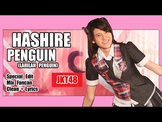 Hashire Penguin - JKT48  [Clean + Lirik] class=