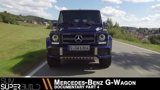 SUV Superbuild Mercedes G-Wagon Documentary - Part 04