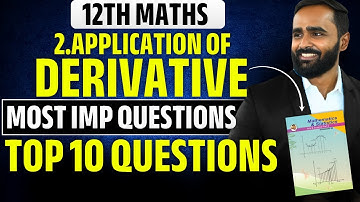 Most Important Questions of Application of Derivative|Top 10 Questions|12th Maths|Pradeep Giri Sir