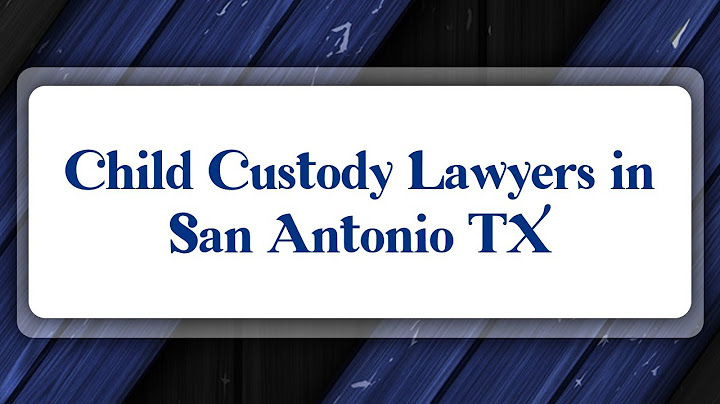 San antonio texas child relocation attorneys