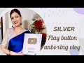 Silver play button from youtube unboxing vlog  divyarsh chaudhary  play button  100k subscribers