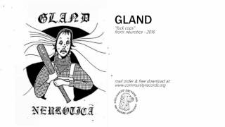 Video thumbnail of "Gland - "Fuck Cops""