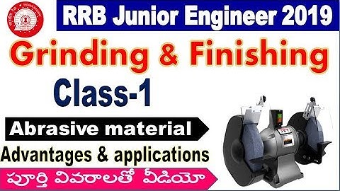 Grinding & Finishing class-1 RRB JE mechanical classes for all aspirants By SRINIVASMech