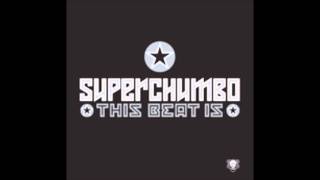 This Beat Is (Peace Division Deeper Mix) - Superchumbo