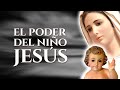 ¡¡¡NUEVO!!! - EL EXTRAORDINARIO PODER CELESTIAL DEL NIÑO JESÚS (EXPLICACIÓN DETALLADA)