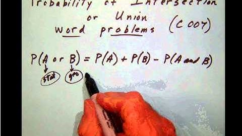 C 007 Probability of Intersection or Union