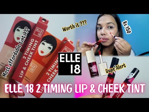 Elle 18 2 Timing Lip and Cheek Tint Honest Review | All Shades Swatches | Affordable Tints in India