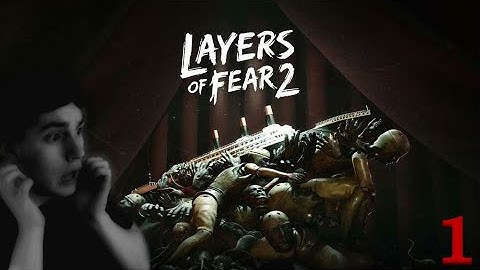 LAYERS OF FEAR 2 - Part 1