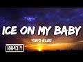 Yung Bleu - Ice On My Baby (Lyrics)