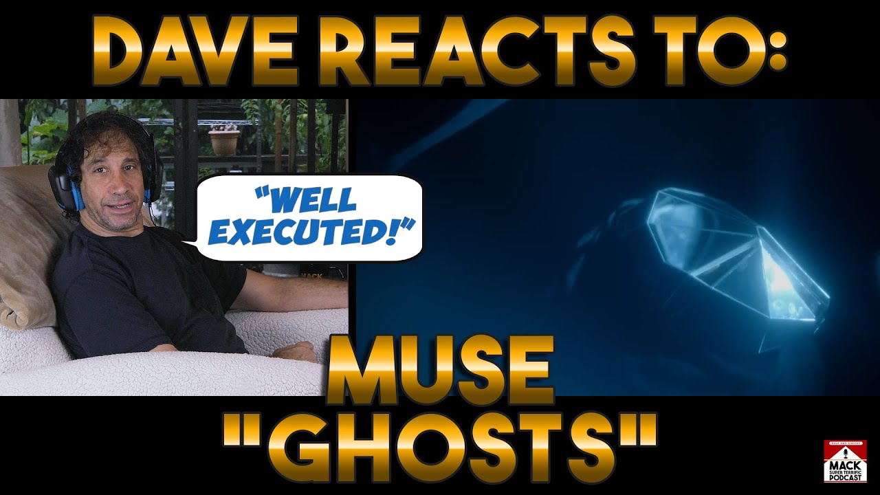 Dave's Reaction: Muse — Ghosts