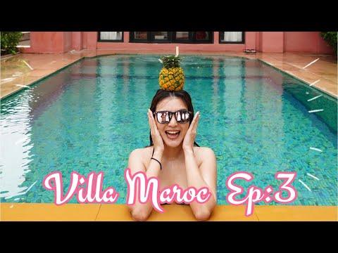 วิลล่า มาร็อก รีสอร์ท ปราณบุรี  | Villa Maroc Resort Pranburi  EP:3