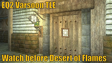 Watch Before Desert of Flames | EQ2 Varsoon TLE