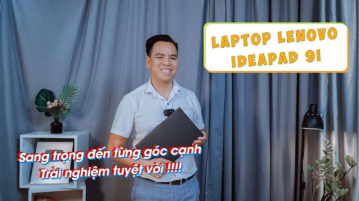 Đánh giá chất lượng laptop ideapad năm 2024