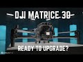 Time for an upgrade dji matrice 30t  dslrpros