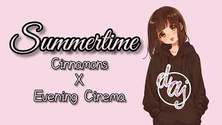 Cinnamons x Evening Cinema - Summertime (lyrics dan Terjemahan Indonesia)