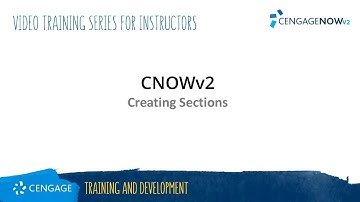 CengageNOWv2: Creating Sections
