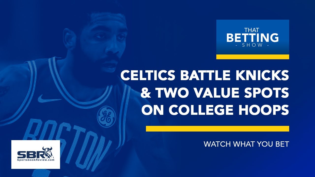 Boston Celtics at New York Knicks odds, lines, picks and betting tips