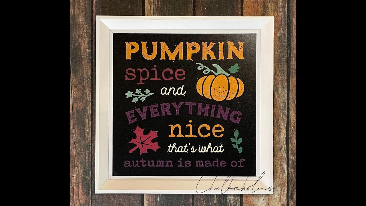 Chalk Couture Pumpkin Spice & Everything Nice with NEW PASTE COLORS