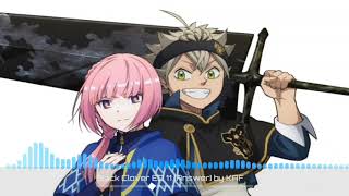 Black Clover ED / Ending 11 『KAF - Answer』1 Hour with Lyrics [Rom/Kan]