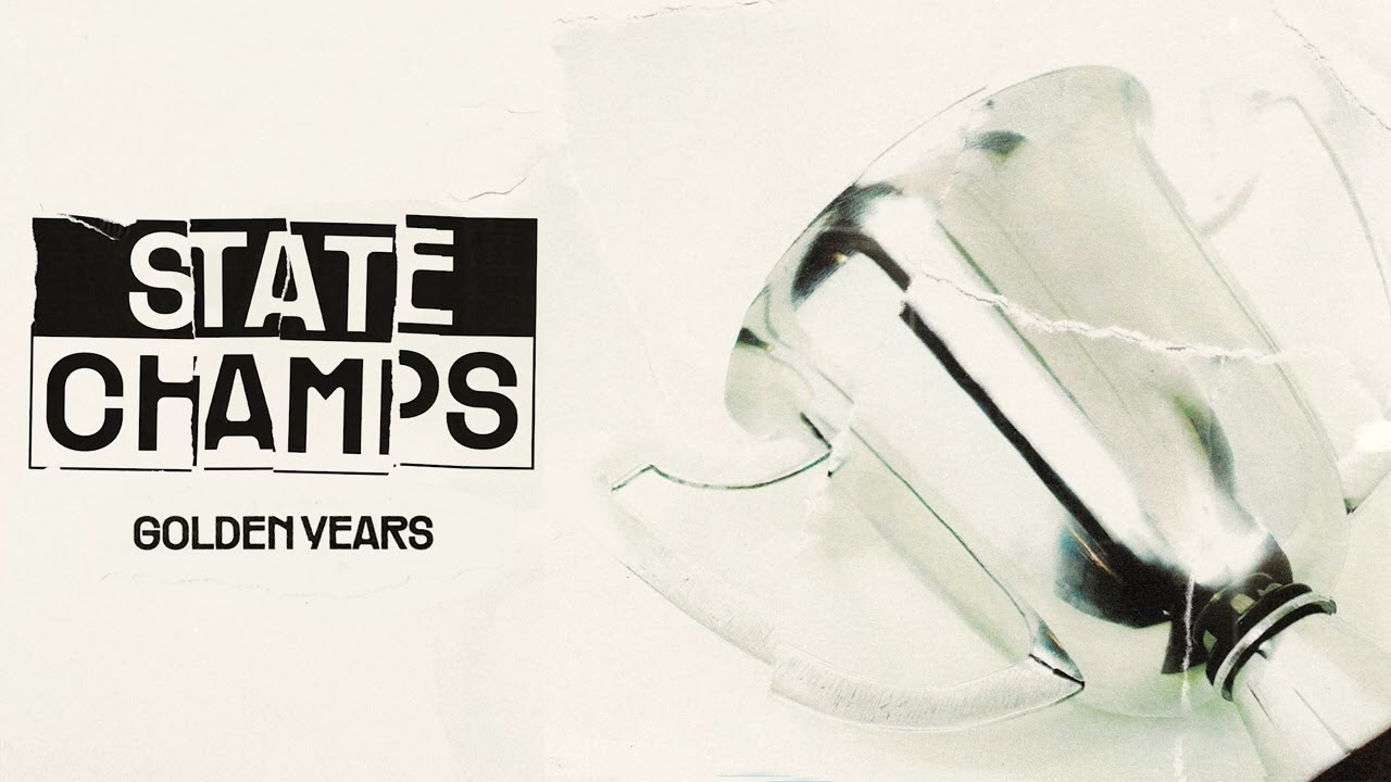 在 YouTube 上觀看「State Champs "Golden Years"」 在 YouTube 上觀看「State Champs "Golden Years"」