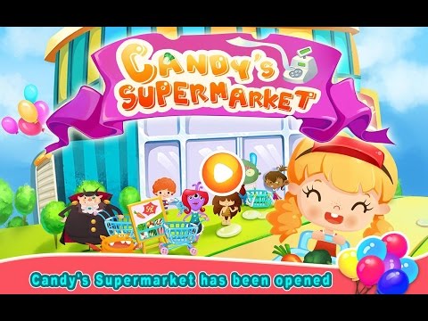 Candy's Supermarket Videos games for Kids - Girls - Baby Android İOS Libii Free 2015