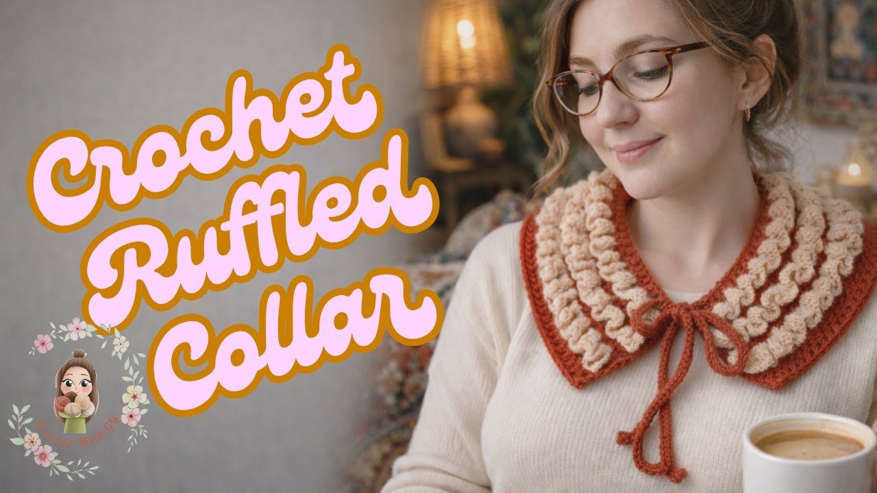 Crochet Ruffled Collar Tutorial | Cozy & Elegant Neck Collar for