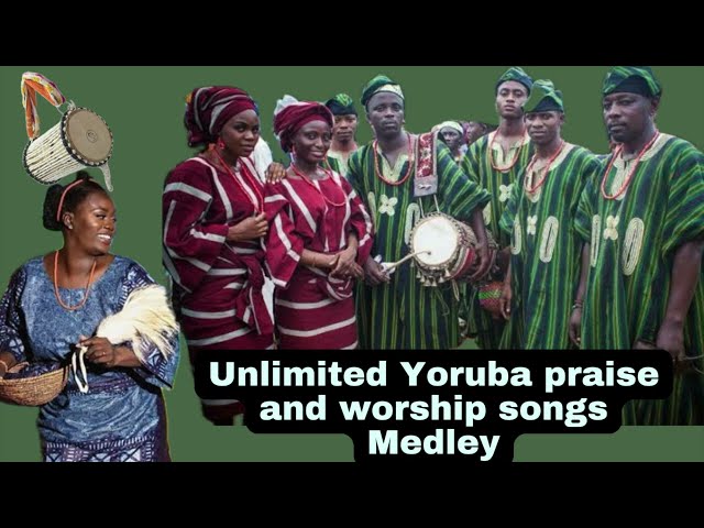 5 Hours Unlimited Yoruba Praise and Worship Songs Medley |Non stop Yoruba praise songs class=