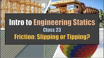 Engineering Statics 23 - Slipping or Tipping with Friction?
