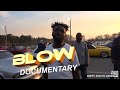 BLOW DOCUMENTARY