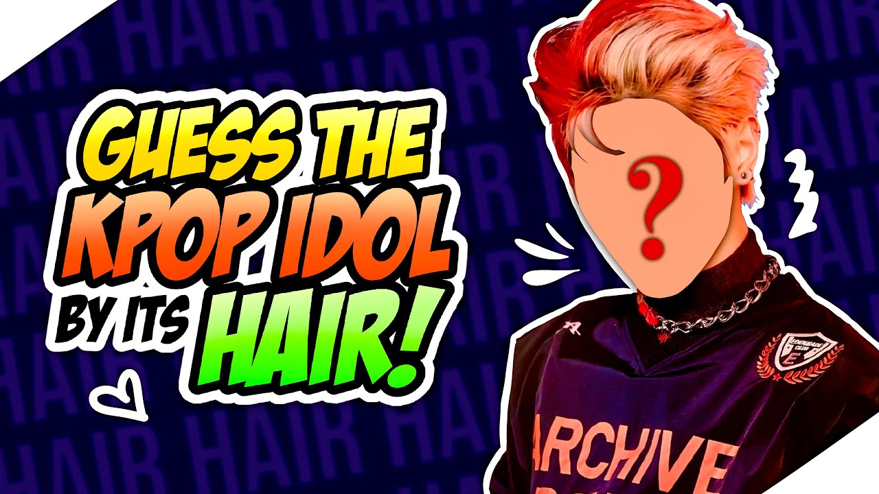 Guess The Kpop Idol by Their Hair #1