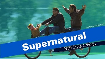 ►Supernatural || Brooklyn 99 Style Opening Credit