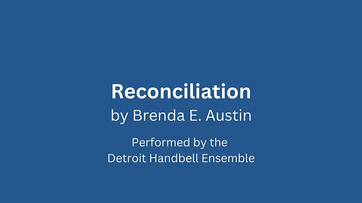 Reconciliation by Brenda E. Austin Performed by th...
