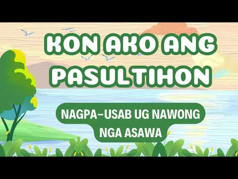 Kon Ako Ang Pasultihon | NAGPA-USAB UG NAWONG NGA ASAWA