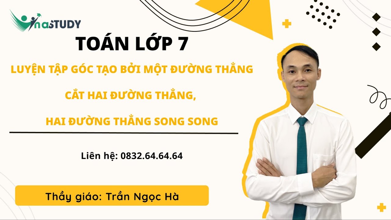 Toán lớp 7 - Luyện tập góc tạo bởi một đường thẳng cắt... - youtube