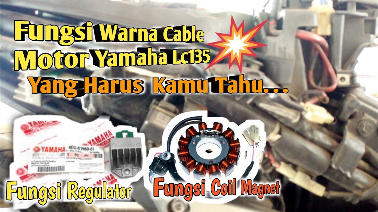 Fungsi warna cable Motor Yamaha lc135 Wiring Yamaha YouTube