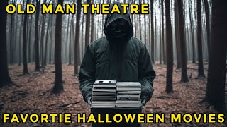 Old Man Theatre - Favorite Halloween Movies