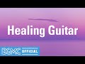 Healing Guitar: Calming Guitar Beach Ambience - Smooth Instrumental Music for Chilling, Relaxing