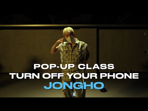 JONGHO Pop-up Class | Turn Off Your Phone Remix - Jay Park (Feat. Elo)| @justjerkacademy_ewha