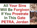 Allah will forgive all your sins if you prostrate in this gate