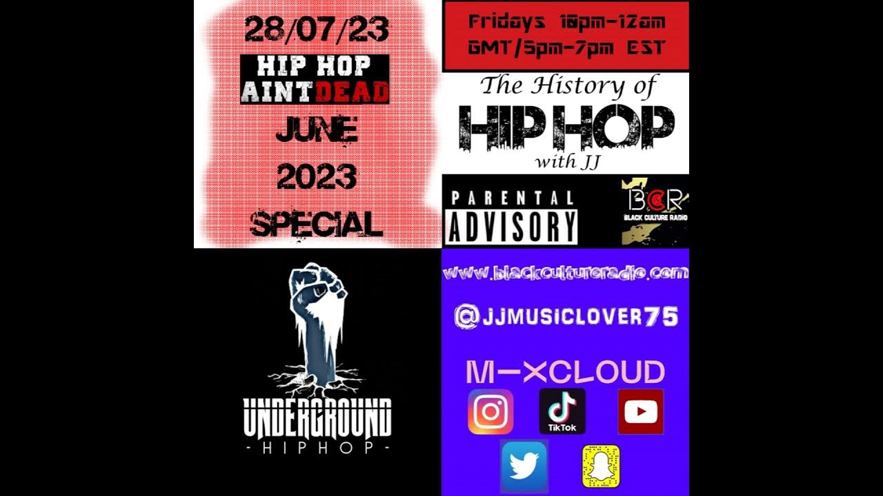 Black Culture Radio The History of Hip Hop with JJ 20230728 June