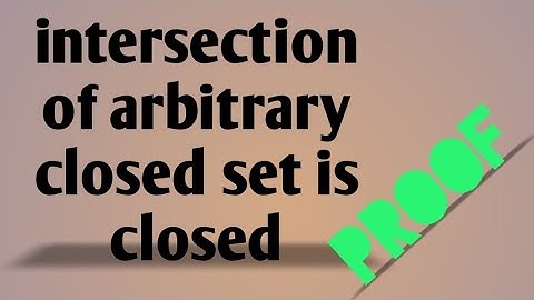 Intersection of arbitrary closed set is closed