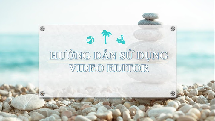 Hướng dẫn biên tập video vơi videopad