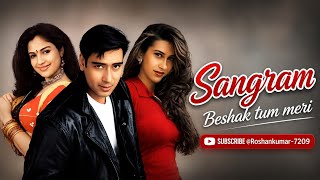 Beshak Tum Meri Mohabbat Ho.. Sangram #90s 
