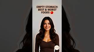 Best & Worst Foods to Eat on an Empty Stomach 🍎 (Most People Get This Wrong!)