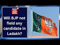 Lok sabha elections 2024  bjp might not field any candidate in ladakh  news18 jklh