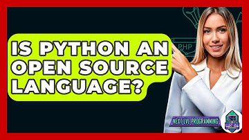 Is Python An Open Source Language? - Next LVL Programming