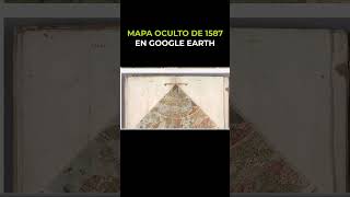 Mapa increíble de 1587 en Google Earth (Parte 2)