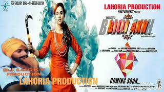 Billi Akh Dhol Remix Sunanda Sharma Ft DJ LUCKY LAHORIA PRODUCTION