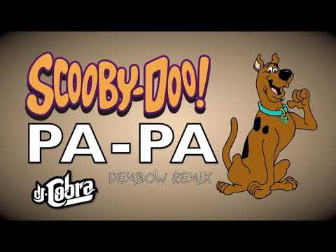 Scooby Doo (Pa-Pa) DJ COBRA 2018✓ •REGGAETON•