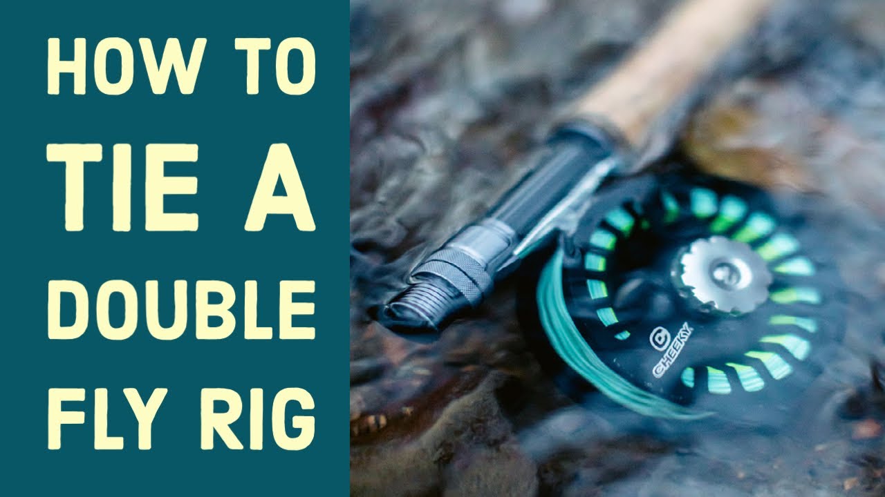 How to tie a double fly rig 